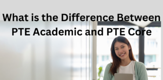 Unveiling the Distinctions Between PTE Academic and PTE Core difference between pte academic and pte core